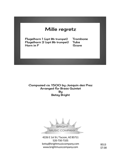 Josquin des Prez Mille regretz (chanson) for Brass Quintet (arr. Betsy Bright)