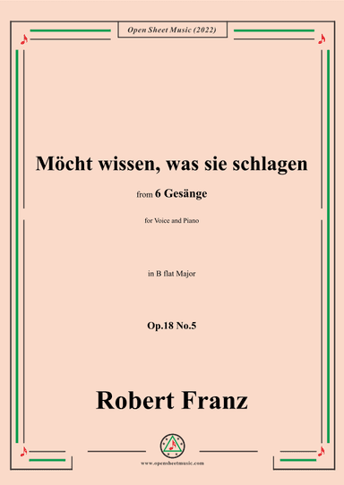 Franz-Mocht wissen,was sie schlagen,in B flat Major,Op.18 No.5,for Voice and Piano (arr. OSM Press)