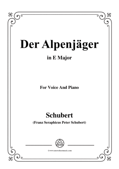 Schubert-Der Alpenjäger,in E Major,Op.13,No.3,for Voice and Piano (arr. MSM)