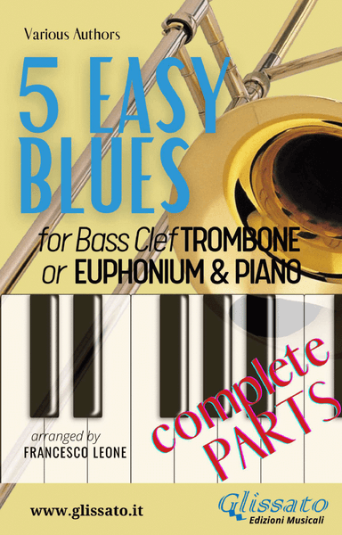 5 Easy Blues - bass clef Trombone/Euphonium or Bassoon & Piano (complete parts) (arr. Francesco Leone)