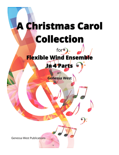 A Christmas Carol Collection For Flexible Woodwind Ensemble (arr. Genessa West)