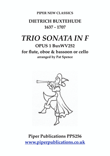 BUXTEHUDE TRIO SONATA IN F MAJOR OPUS 1 BuxWV252 for flute, oboe & bassoon or cello (arr. arranged by Pat Spence)
