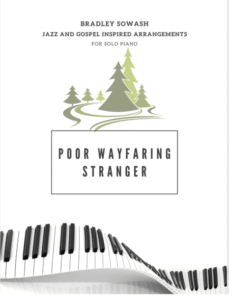 Poor Wayfaring Stranger - Solo Piano (arr. Bradley Sowash)