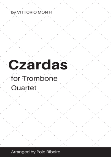 Czardas (for Trombone Quartet) (arr. Polo Ribeiro)