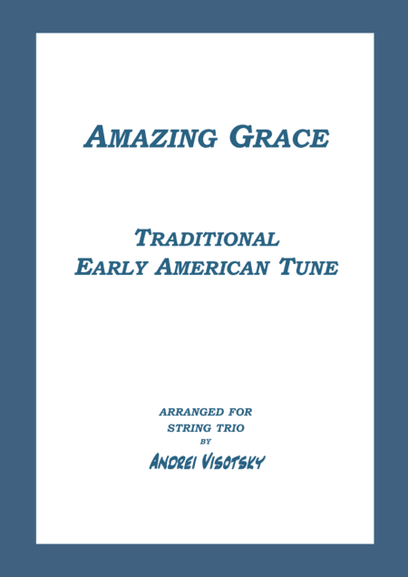 Amazing Grace for string trio (arr. Andrei Visotsky)