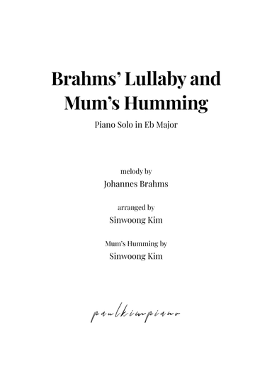 Brahms' Lullaby and Mum's Humming (Piano Solo in Eb Major) (arr. Sinwoong Kim)