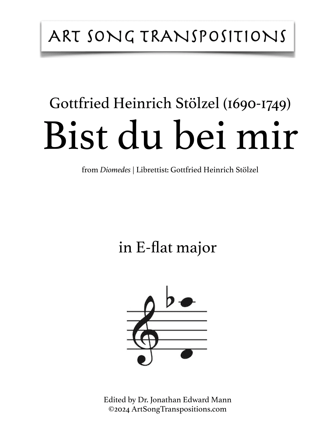 STÖLZEL: Bist du bei mir (transposed to 8 keys: E-flat, D, D-flat, C, B, B-flat, A, A-flat major) (arr. ArtSongTranspositions.com)