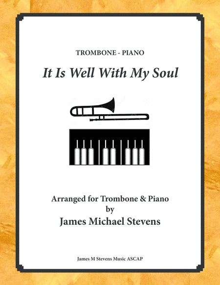 It Is Well With My Soul - Trombone Solo, Piano, & Organ (arr. James Michael Stevens)