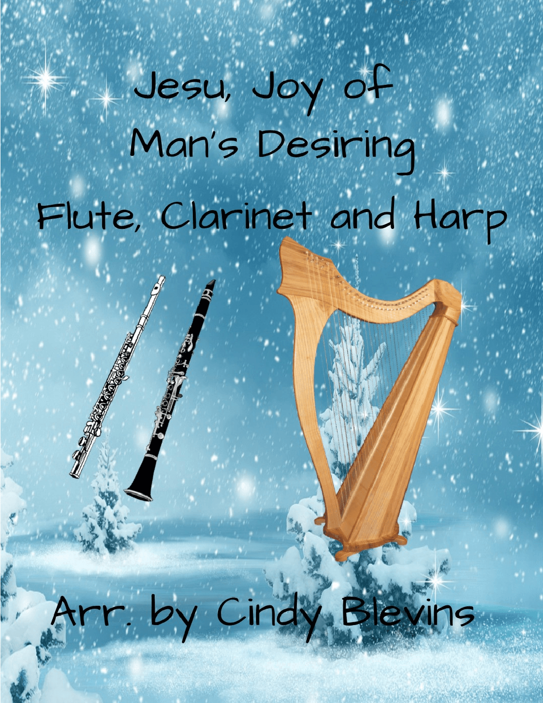 Jesu, Joy of Man's Desiring, for Harp, Flute and Clarinet (arr. Cindy Blevins)