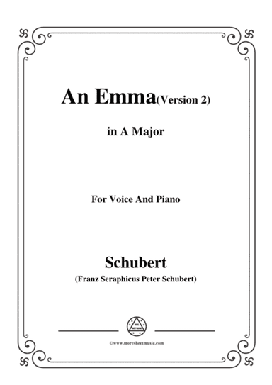 Schubert-An Emma(2nd version),D.113,in A Major,for Voice&Piano (arr. MSM)