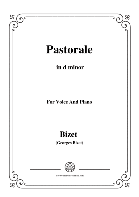 Bizet-Pastorale in d minor,for voice and piano (arr. MSM)