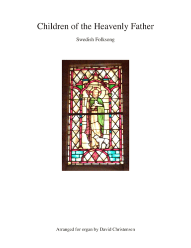 Children of the Heavenly Father (arr. David Christensen)
