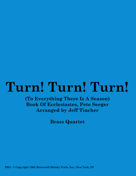 Turn! Turn! Turn! (to Everything There Is A Season) (arr. Jeff Tincher)
