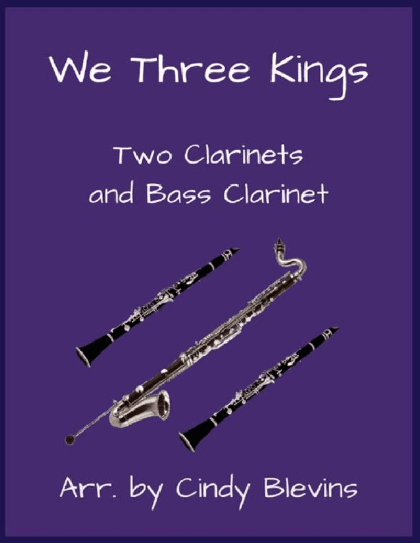 We Three Kings, for Two Clarinets and Bass Clarinet (arr. Cindy Blevins)