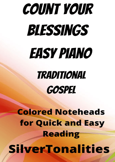 Count Your Blessings Easy Piano Sheet Music with Colored Notation (arr. SilverTonalities)