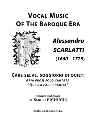 SCARLATTI Alessandro: Care selve, soggiorni di quieti, aria from solo cantata Quella pace gradita, a (arr. Sergei PICHUGIN)