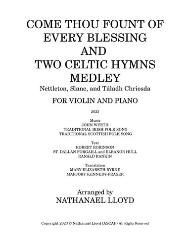 Come Thou Fount of Every Blessing and Two Celtic Hymns Medley—Nettleton, Slane, and Táladh Chriosda (arr. Nathanael Lloyd)