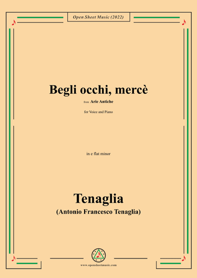 Tenaglia-Begli occhi,mercè,from Arie Antiche(Anthology of Italian Song),in e flat minor,for Voice an (arr. OSM Press)
