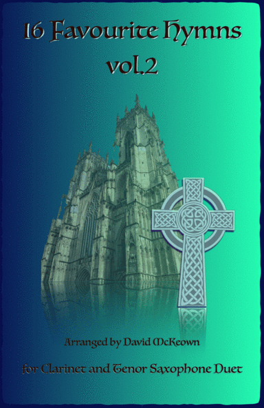 16 Favourite Hymns Vol.2 for Clarinet and Tenor Saxophone Duet (arr. David McKeown)