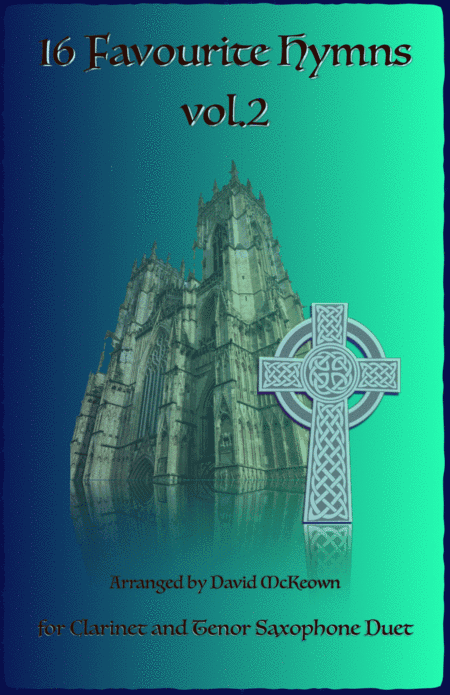 16 Favourite Hymns Vol.2 for Clarinet and Tenor Saxophone Duet (arr. David McKeown)