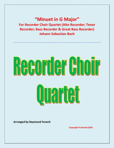 Minuet in G Major - J.S.Bach - Recorder Choir Quartet (arr. Raymond Fenech)