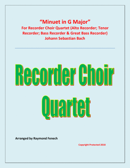 Minuet in G Major - J.S.Bach - Recorder Choir Quartet (arr. Raymond Fenech)