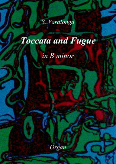 Sérgio Varalonga - Toccata and Fugue in B minor, for organ