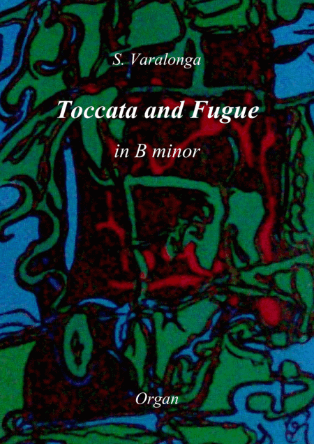 Sérgio Varalonga - Toccata and Fugue in B minor, for organ