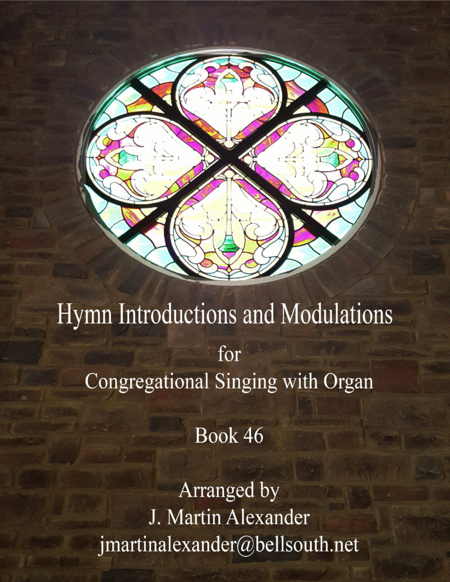 Hymn Introductions and Modulations - Book 46 (arr. J. Martin Alexander)