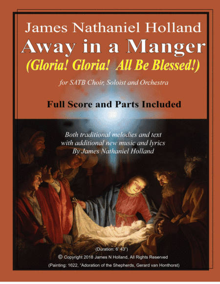 Away in a Manger (Gloria, Gloria All Be Blessed!) for Soloist, SATB Choir and Orchestra (arr. James Nathaniel Holland)