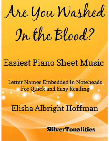 Are You Washed In the Blood Easy Piano Sheet Music (arr. SilverTonalities)