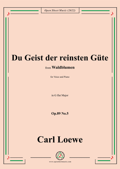 Loewe-Du Geist der reinsten Güte,Op.89 No.5,in G flat Major (arr. OSM Press)