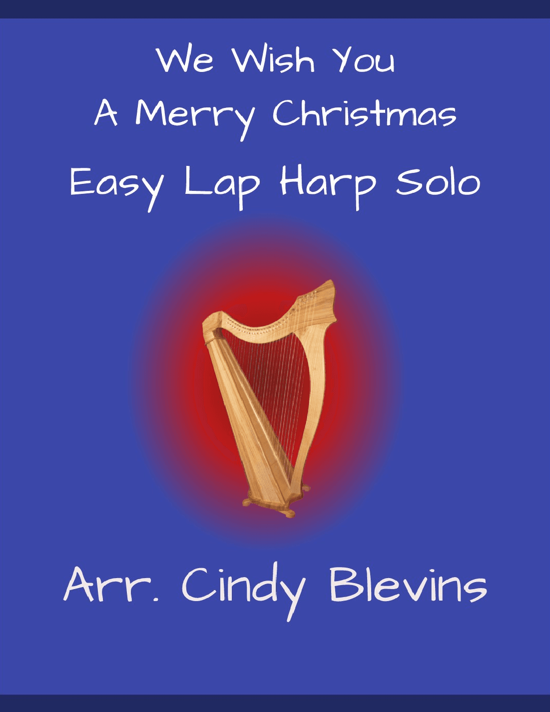 We Wish You a Merry Christmas, for Easy Lap Harp (arr. Cindy Blevins)