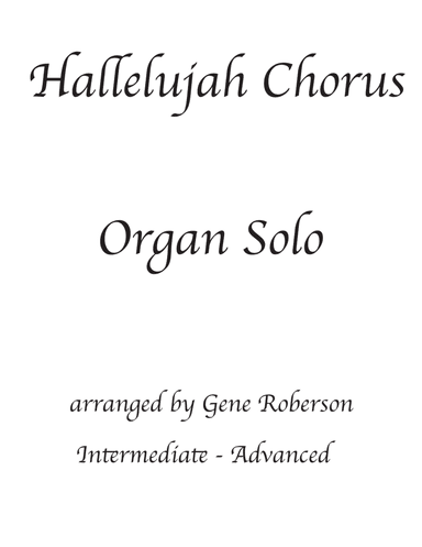 Hallelujah Chorus Organ in D Intermediate (arr. Gene Roberson)