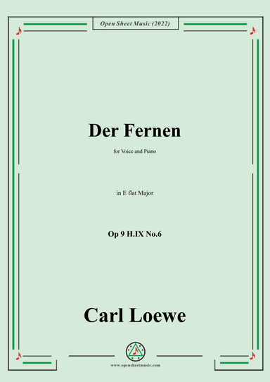 Loewe-Der Fernen,Op 9 H.IX No.6,in E flat Major (arr. OSM Press)