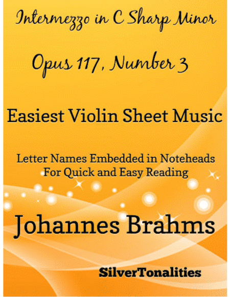 Intermezzo in C Sharp Minor Opus 117 Number 3 Easy Violin Sheet Music (arr. SilverTonalities)