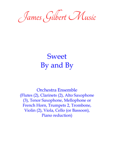 Sweet By And By (There's A Land That Is Fairer Than Day) (arr. James Gilbert)