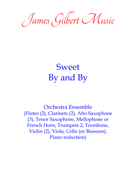 Sweet By And By (There's A Land That Is Fairer Than Day) (arr. James Gilbert)
