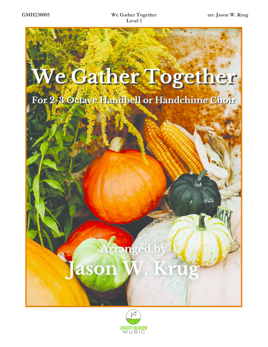 We Gather Together (for 2-3 octave handbell or handchime ensemble) (site license) (arr. Jason W. Krug)