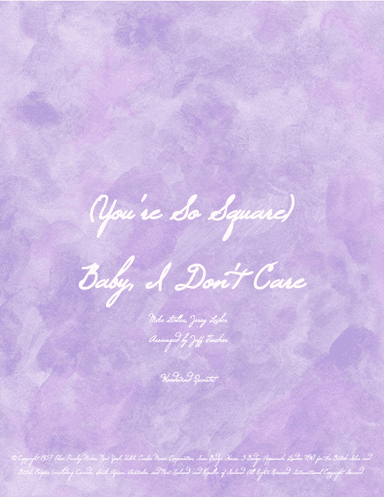 (you're So Square) Baby, I Don't Care (arr. Jeff Tincher)