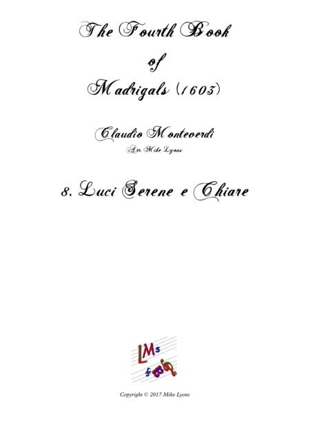 Monteverdi - The Fourth Book of Madrigals - 08. Luci serene e chiare (arr. Mike Lyons)