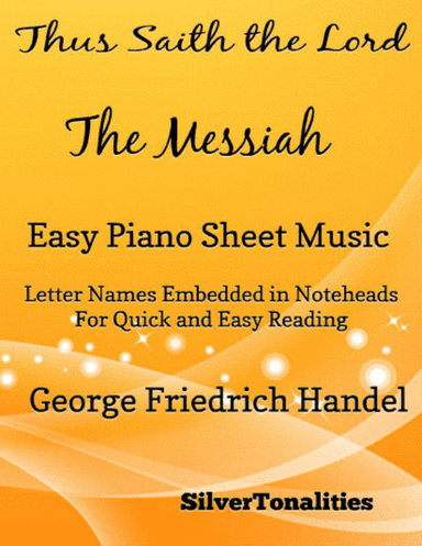 Thus Saith the Lord the Messiah Easy Piano Sheet Music (arr. SilverTonalities)