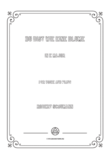 Schumann-Du bist wie eine Blume in E Major,for Voice and Piano (arr. MSM)