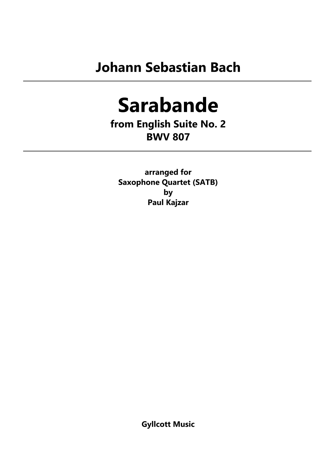 Sarabande from English Suite No. 2 (Saxophone Quartet) (arr. Paul Kajzar)
