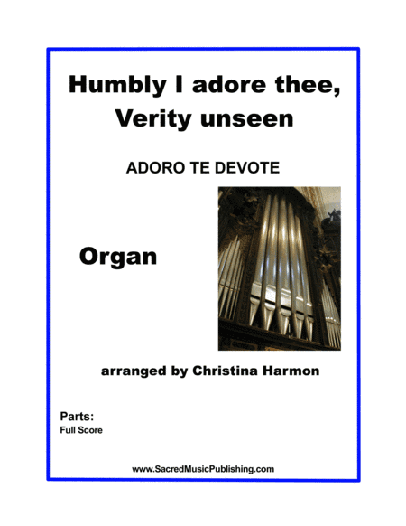 Humbly I Adore Thee, Verity Unseen - Organ (arr. Christina Harmon)