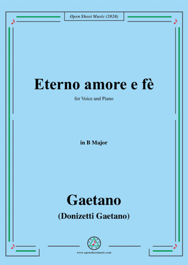 Donizetti-Eterno amore e fè,in B Major,for Voice and Piano (arr. MSM)