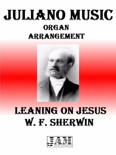 LEANING ON JESUS - W. F. SHERWIN (HYMN - EASY ORGAN) (arr. Juliano Music)