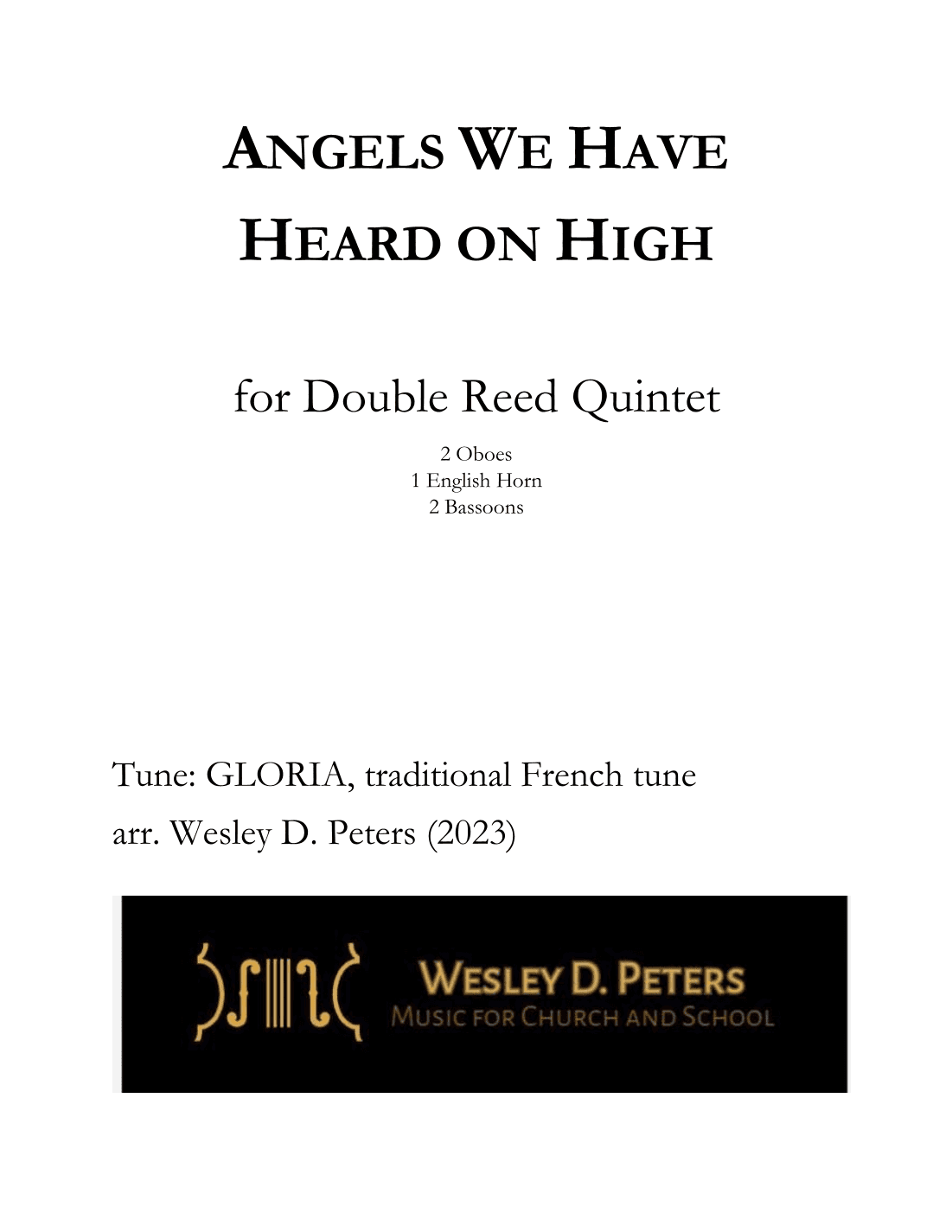 Angels We Have Heard on High (Double Reed Quintet) (arr. Wesley D. Peters)