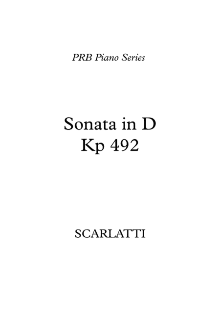 PRB Piano Series - Sonata in D, Kp 492 (Scarlatti) (arr. PRB Music)
