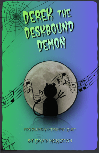 Derek the Deskbound Demon, Halloween Duet for Flute and Trumpet